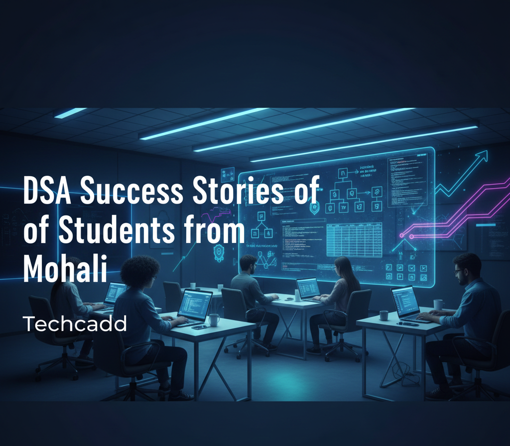 Dsa success stories of students from mohali