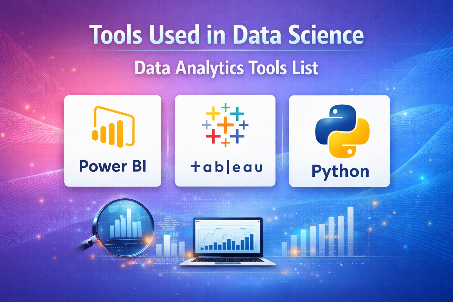 Tools Used in Data Science: Complete List | Power BI, Tableau, Python | Data Analytics Tools