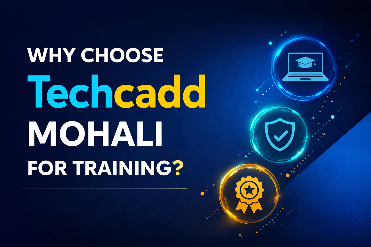Why Choose techcadd Mohali for Training